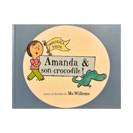 Livres - Amanda & son crocodile!