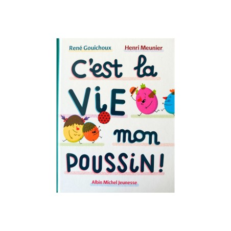 Livres - C'est la vie mon poussin!